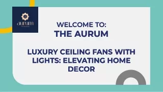 Stylish Luxury Ceiling Fans With Light | The Aurum