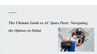 The Ultimate Guide to AC Spare Parts_ Navigating the Options in Dubai