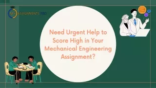 Need Urgent Help to Score High in Your Mechanical Engineering Assignment