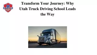 Transform Your Journey: Why Utah Truck Driving School Leads the Way