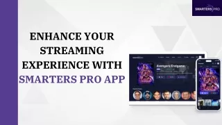 Enhance Your Streaming Experience with Smarters Pro App