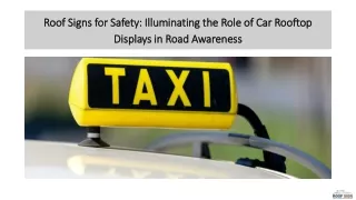 Roof Signs for Safety Illuminating the Role of Car Rooftop Displays in Road Awareness