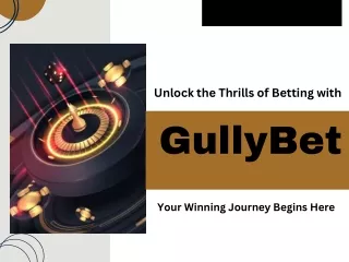 Unlock the Thrills of Betting with GullyBet  Your Winning Journey Begins Here