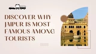 Discover Why Jaipur is Most famous Among Tourists