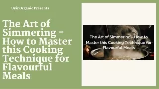 The Art of Simmering - How to Master this Cooking Technique for Flavourful Meals
