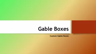 Gable Boxes