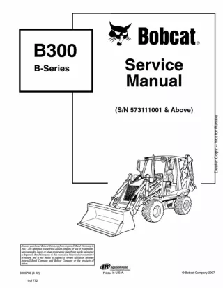 Bobcat B300 Loader Backhoe Service Repair Manual SN 573111001 AND Above