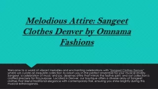 Melodious Attire Sangeet Clothes Denver by Omnama Fashions