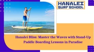 Hanalei Bliss Master the Waves with Stand-Up Paddle Boarding Lessons in Paradise