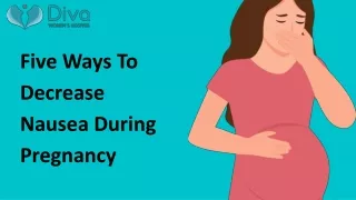 Five Ways To Decrease Nausea During Pregnancy