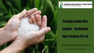 Premuim Quality Rice Supplier - Bardhaman Agro Products Pvt Ltd