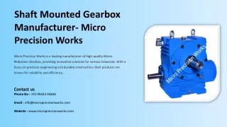 Shaft Mounted Gearbox Manufacturer, Best Shaft Mounted Gearbox Manufacturer