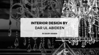 Interior Decor in Riyadh Dar Ul Abideen