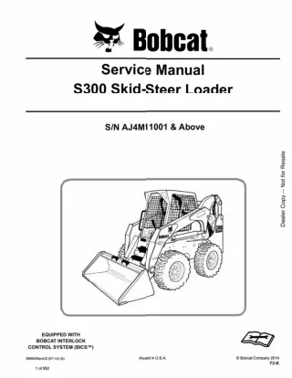 BOBCAT S300 SKID STEER LOADER Service Repair Manual SN：AJ4M11001 and Above