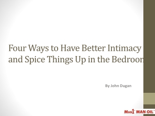 Four Ways to Have Better Intimacy and Spice Things