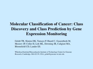 Molecular Classification of Cancer: Class Discovery and Class Prediction by Gene Expression Monitoring