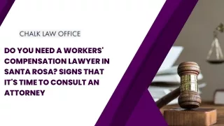 Do You Need a Workers' Compensation Lawyer in Santa Rosa?