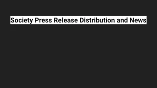 Society Press Release Distribution and News