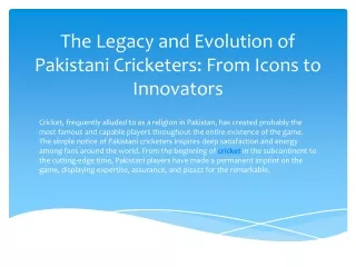 The Legacy and Evolution of Pakistani Cricketers From Icons to Innovators