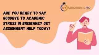 Are You Ready to Say Goodbye to Academic Stress in Brisbane Get Assignment Help Today!