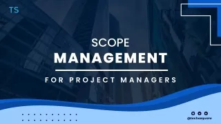 Scope Management Best Practices for Project Managers