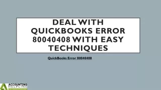 Deal with QuickBooks Error 80040408 with easy techniques