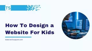 How To Design a Website For Kids PPT