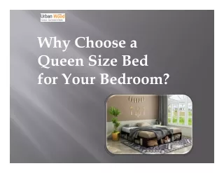 Why Choose a Queen Size Bed for Your Bedroom?