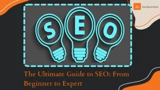 The Ultimate Guide to SEO: From Beginner to Expert