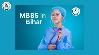 Exploring the Benefits of MBBS in Bihar: A Comprehensive Overview