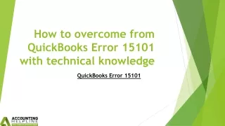 How to overcome from QuickBooks Error 15101 with technical knowledge