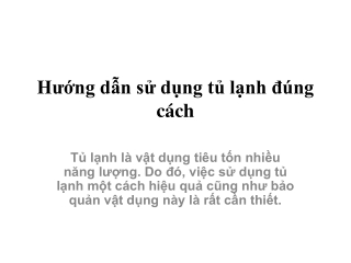 Hướng dẫn sử dụng tủ lạnh đúng cách