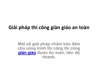 Giải pháp thi công giàn giáo an toàn