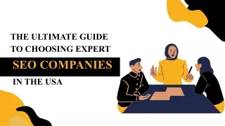 Choosing the Right SEO Company: A Comprehensive Guide for US Businesses