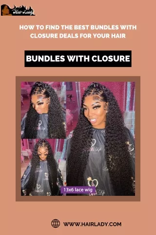 How to Find the Best Bundles With Closure Deals for Your Hair