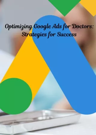 Optimizing Google Ads for Doctors Strategies for Success