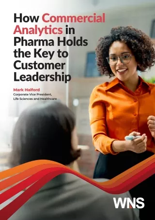 Commercial Analytics in Pharma: The Key to Customer Leadership