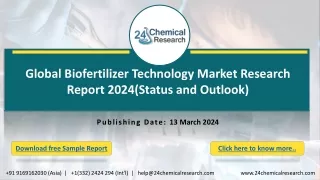 Global Biofertilizer Technology Market Research Report 2024(Status and Outlook)