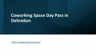 Coworking Space Day Pass in Dehradun