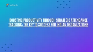 Boosting Productivity Through Strategic Attendance Tracking The Key to Success for Indian Organizations