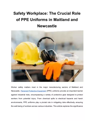 Safety Workplace: The Crucial Role of PPE Uniforms in Maitland and Newcastle