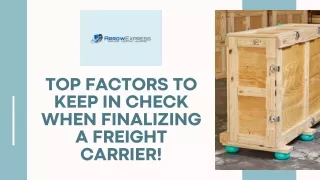 Top Factors To Keep In Check When Finalizing A Freight Carrier!