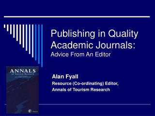 Publishing in Quality Academic Journals: Advice From An Editor