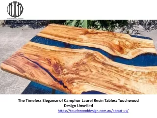 The Timeless Elegance of Camphor Laurel Resin Tables Touchwood Design Unveiled