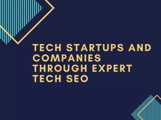 Tech Startups and Companies through Expert Tech SEO