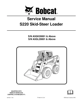 BOBCAT S220 SKID STEER LOADER Service Repair Manual SN A5GL20001 & Above