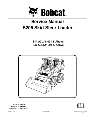 BOBCAT S205 SKID STEER LOADER Service Repair Manual SN A3LJ11001 & Above