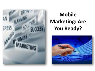 Mobile Marketing: Are You Ready?