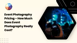 Event Photography Pricing – How Much Does Event Photography Really Cost?