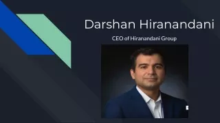 Darshan Hiranandani CEO of Hiranandani Group